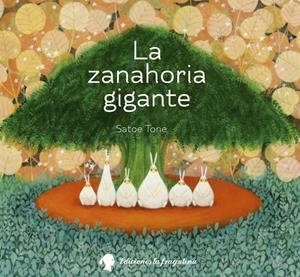 LA ZANAHORIA GIGANTE | 9788494201943 | SATOE TONE | Llibreria La Font de Mimir - Llibreria online Barcelona - Comprar llibres català i castellà