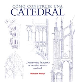 COMO CONSTRUIR UNA CATEDRAL | 9788446038474 | HISLOP,MALCOM | Llibreria La Font de Mimir - Llibreria online Barcelona - Comprar llibres català i castellà
