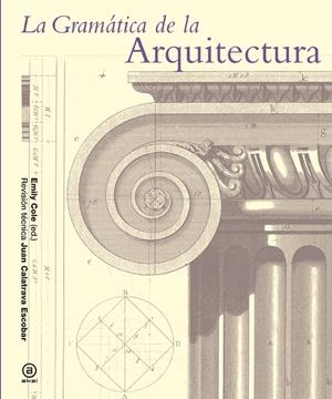 LA GRAMÁTICA DE LA ARQUITECTURA | 9788446037897 | COLE, EMILY | Llibreria La Font de Mimir - Llibreria online Barcelona - Comprar llibres català i castellà