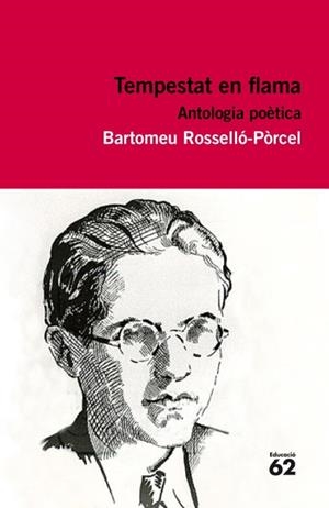 TEMPESTAT DE FLAMA. ANTOLOGIA POÈTICA | 9788415192374 | BARTOMEU ROSSELLÓ-PÒRCEL | Llibreria La Font de Mimir - Llibreria online Barcelona - Comprar llibres català i castellà