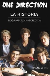 ONE DIRECTION LA HISTORIA BIOGRAFIA NO AUTORIZADA | 9788498728880 | WHITE,DANNY | Llibreria La Font de Mimir - Llibreria online Barcelona - Comprar llibres català i castellà