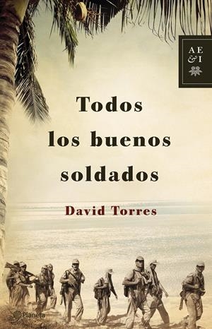 TODOS LOS BUENOS SOLDADOS | 9788408122920 | DAVID TORRES | Llibreria La Font de Mimir - Llibreria online Barcelona - Comprar llibres català i castellà
