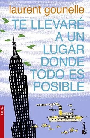 TE LLEVARE A UN LUGAR DONDE TODO ES POSIBLE | 9788408123118 | LAURENT GOUNELLE | Llibreria La Font de Mimir - Llibreria online Barcelona - Comprar llibres català i castellà