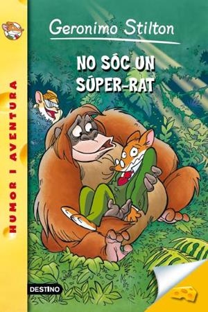52- NO SÓC UN SÚPER-RAT | 9788490573044 | STILTON, GERONIMO | Llibreria La Font de Mimir - Llibreria online Barcelona - Comprar llibres català i castellà