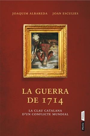 GUERRA DE 1714, LA | 9788498092660 | ALBAREDA, JOAQUIM/ ESCULIES, JOAN | Llibreria La Font de Mimir - Llibreria online Barcelona - Comprar llibres català i castellà