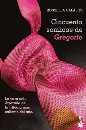 CINCUENTA SOMBRAS DE GREGORIO | 9788408123637 | ROSSELLA CALABRO | Llibreria La Font de Mimir - Llibreria online Barcelona - Comprar llibres català i castellà