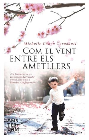 COM EL VENT ENTRE ELS AMETLLERS | 9788415645313 | MICHELLE COHEN CORASANTI | Llibreria La Font de Mimir - Llibreria online Barcelona - Comprar llibres català i castellà