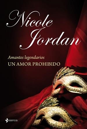 AMANTES LEGENDARIOS. UN AMOR PROHIBIDO | 9788408114031 | NICOLE JORDAN | Llibreria La Font de Mimir - Llibreria online Barcelona - Comprar llibres català i castellà