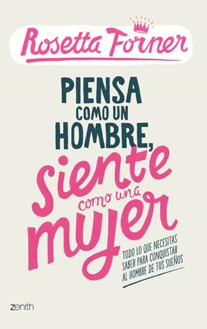 PIENSA COMO UN HOMBRE, SIENTE COMO UNA MUJER | 9788408122357 | FORNER, ROSETTA | Llibreria La Font de Mimir - Llibreria online Barcelona - Comprar llibres català i castellà