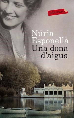 UNA DONA D39;AIGUA | 9788499307862 | ESPONELLÀ, NURIA | Llibreria La Font de Mimir - Llibreria online Barcelona - Comprar llibres català i castellà