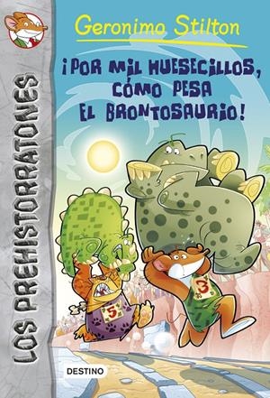 ¡POR MIL HUESECILLOS, COMO PESA EL BRONTOSAURIO! | 9788408122838 | GERONIMO STILTON | Llibreria La Font de Mimir - Llibreria online Barcelona - Comprar llibres català i castellà