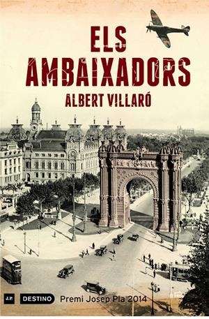 AMBAIXADORS, ELS -PREMI JOSEP PLA 2014  (A LA VENDA EL 06/02/2014) | 9788497102407 | VILLARÓ, ALBERT | Llibreria La Font de Mimir - Llibreria online Barcelona - Comprar llibres català i castellà