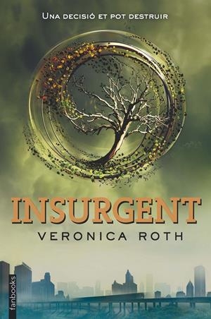 DIVERGENT 2. INSURGENT | 9788415745648 | ROTH, VERONICA | Llibreria La Font de Mimir - Llibreria online Barcelona - Comprar llibres català i castellà