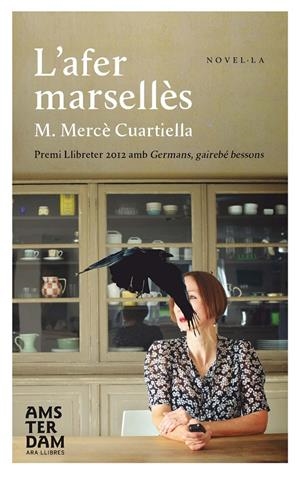 L'AFER MARSELLÈS | 9788415645375 | CUARTIELLA I TODOLÍ, MARIA MERCÈ | Llibreria La Font de Mimir - Llibreria online Barcelona - Comprar llibres català i castellà