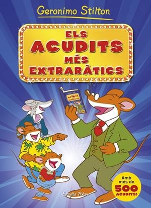 ELS ACUDITS MÉS EXTRARÀTICS | 9788490573495 | STILTON, GERONIMO | Llibreria La Font de Mimir - Llibreria online Barcelona - Comprar llibres català i castellà