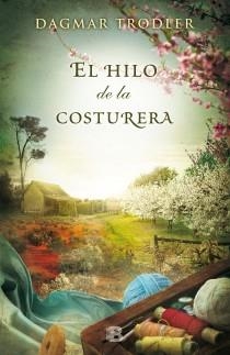 EL HILO DE LA COSTURERA | 9788466654258 | TRODLER, DAGMAR | Llibreria La Font de Mimir - Llibreria online Barcelona - Comprar llibres català i castellà