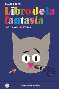 EL LIBRO DE LA FANTASÍA. LAS MEJORES HISTORIAS | 9788494167614 | RODARI, GIANNI | Llibreria La Font de Mimir - Llibreria online Barcelona - Comprar llibres català i castellà
