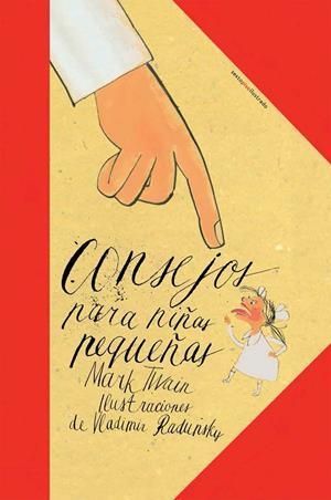 CONSEJOS PARA NIÑAS PEQUEÑAS (AVANCE) | 9788415601548 | TWAIN, MARK | Llibreria La Font de Mimir - Llibreria online Barcelona - Comprar llibres català i castellà