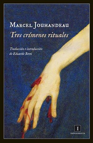 TRES CRÍMENES RITUALES | 9788415578888 | MARCEL JOUHANDEAU | Llibreria La Font de Mimir - Llibreria online Barcelona - Comprar llibres català i castellà