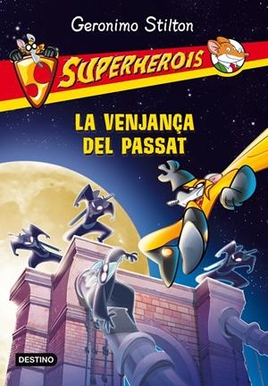 LA VENJANÇA DEL PASSAT | 9788490573532 | STILTON, GERONIMO | Llibreria La Font de Mimir - Llibreria online Barcelona - Comprar llibres català i castellà