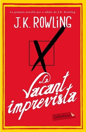 LA VACANT IMPREVISTA | 9788499308142 | ROWLING, JOANNE K. | Llibreria La Font de Mimir - Llibreria online Barcelona - Comprar llibres català i castellà