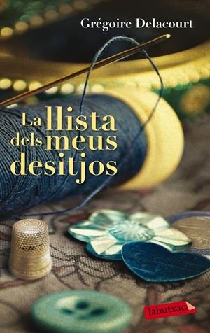 LA LLISTA DELS MEUS DESITJOS | 9788499308418 | DELACOURT, GRÉGOIRE | Llibreria La Font de Mimir - Llibreria online Barcelona - Comprar llibres català i castellà