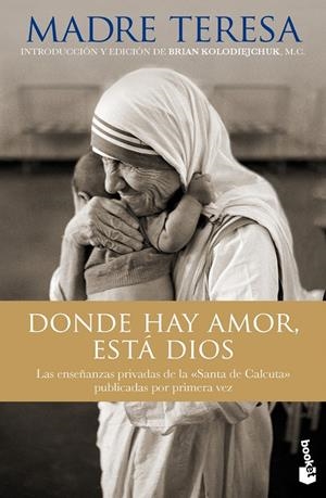 DONDE HAY AMOR, ESTÁ DIOS | 9788408123972 | MADRE TERESA DE CALCUTA | Llibreria La Font de Mimir - Llibreria online Barcelona - Comprar llibres català i castellà