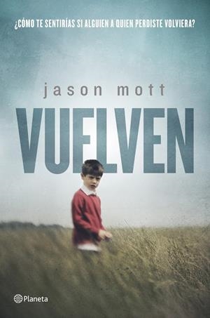 VUELVEN | 9788408125792 | MOTT, JASON | Llibreria La Font de Mimir - Llibreria online Barcelona - Comprar llibres català i castellà