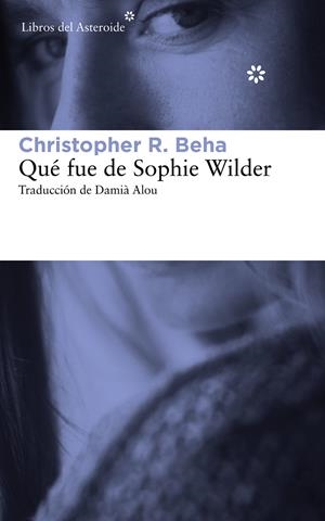 ¿QUÉ FUE DE SOPHIE WILDER? | 9788415625759 | BEHA, CHRISTOPHER R. | Llibreria La Font de Mimir - Llibreria online Barcelona - Comprar llibres català i castellà