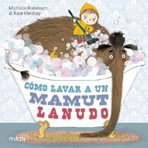 COMO LAVAR A UN MAMUT LANUDO | 9788415116967 | ROBINSON MICHEL | Llibreria La Font de Mimir - Llibreria online Barcelona - Comprar llibres català i castellà
