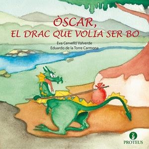 ÒSCAR, EL DRAC QUE VOLIA SER BO | 9788415047834 | CERVELLÓ VALVERD, EVA | Llibreria La Font de Mimir - Llibreria online Barcelona - Comprar llibres català i castellà