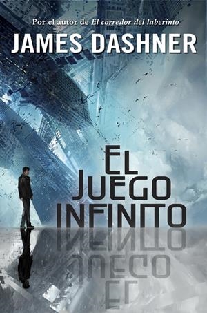 EL JUEGO INFINITO | 9788490430941 | DASHNER, JAMES | Llibreria La Font de Mimir - Llibreria online Barcelona - Comprar llibres català i castellà