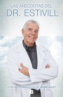 LAS ANÉCDOTAS DEL DOCTOR ESTIVILL | 9788466655101 | ESTIVILL, EDUARD | Llibreria La Font de Mimir - Llibreria online Barcelona - Comprar llibres català i castellà