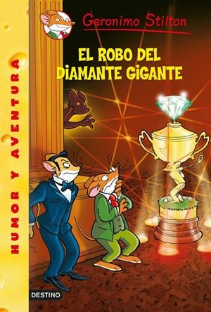 EL ROBO DEL DIAMANTE GIGANTE | 9788408125457 | STILTON, GERONIMO | Llibreria La Font de Mimir - Llibreria online Barcelona - Comprar llibres català i castellà