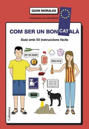 COM SER UN BON CATALÀ | 9788466418577 | MORALES, QUIM | Llibreria La Font de Mimir - Llibreria online Barcelona - Comprar llibres català i castellà