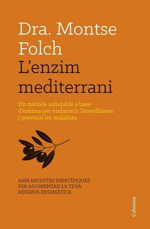 L'ENZIM MEDITERRANI | 9788466416467 | FOLCH, MONTSE | Llibreria La Font de Mimir - Llibreria online Barcelona - Comprar llibres català i castellà