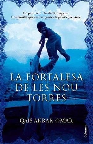 LA FORTALESA DE LES NOU TORRES | 9788466418539 | AKBAR OMAR, QAIS | Llibreria La Font de Mimir - Llibreria online Barcelona - Comprar llibres català i castellà