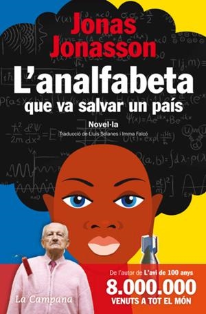 L'ANALFABETA QUE VA SALVAR UN PAÍS | 9788496735972 | JONASSON, JONAS | Llibreria La Font de Mimir - Llibreria online Barcelona - Comprar llibres català i castellà