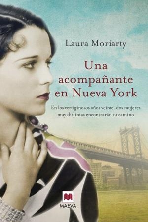 UNA ACOMPAÑANTE EN NUEVA YORK | 9788415532729 | MORIARTY LAURA | Llibreria La Font de Mimir - Llibreria online Barcelona - Comprar llibres català i castellà