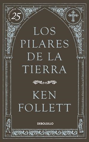LOS PILARES DE LA TIERRA | 9788490622834 | FOLLETT,KEN | Llibreria La Font de Mimir - Llibreria online Barcelona - Comprar llibres català i castellà