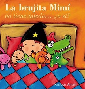 LA BRUJITA MIMI NO TIENE MIEDO | 9788415656449 | AMANT, KATHLEEN | Llibreria La Font de Mimir - Llibreria online Barcelona - Comprar llibres català i castellà
