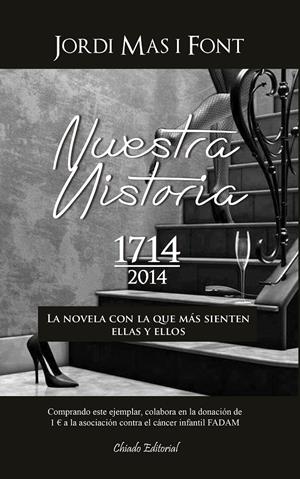 NUESTRA HISTORIA 1714-2014 | 9789895112999 | MAS I FONT, JORDI | Llibreria La Font de Mimir - Llibreria online Barcelona - Comprar llibres català i castellà