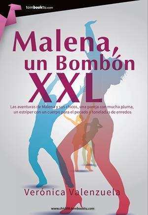 MALENA UN BOMBÓN XXL | 9788415747420 | VERONICA VALENZ | Llibreria La Font de Mimir - Llibreria online Barcelona - Comprar llibres català i castellà