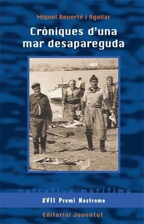 CRÒNIQUES D'UNA MAR DESAPAREGUDA | 9788426140609 | REVERTÉ Y AGUILAR, MIQUEL | Llibreria La Font de Mimir - Llibreria online Barcelona - Comprar llibres català i castellà