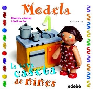 MODELA LA TEVA CASETA DE NINES | 9788468311661 | CUXART PICART, BERNADETTE | Llibreria La Font de Mimir - Llibreria online Barcelona - Comprar llibres català i castellà
