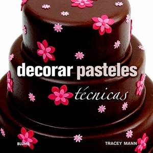 DECORAR PASTELES | 9788415317647 | MANN, TRACEY | Llibreria La Font de Mimir - Llibreria online Barcelona - Comprar llibres català i castellà