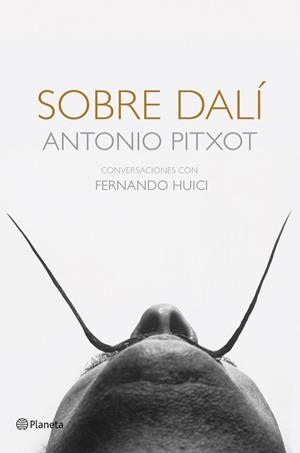 SOBRE DALI | 9788408113720 | ANTONIO PITXOT | Llibreria La Font de Mimir - Llibreria online Barcelona - Comprar llibres català i castellà