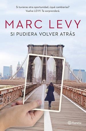 SI PUDIERA VOLVER ATRÁS | 9788408128137 | LEVY, MARC | Llibreria La Font de Mimir - Llibreria online Barcelona - Comprar llibres català i castellà