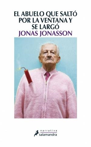 EL ABUELO QUE SALTO POR LA VENTANA Y SE LARGO | 9788498384161 | JONASSON, JONAS | Llibreria La Font de Mimir - Llibreria online Barcelona - Comprar llibres català i castellà