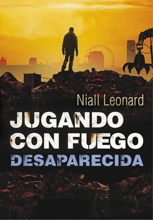 JUGANDO CON FUEGO DESAPARECIDA | 9788490430958 | LEONARD NIALL | Llibreria La Font de Mimir - Llibreria online Barcelona - Comprar llibres català i castellà